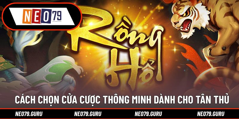 Cách chọn cửa cược thông minh dành cho tân thủ