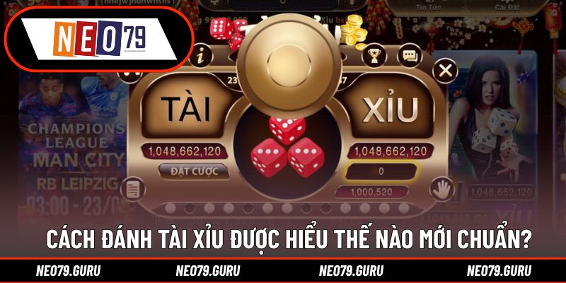 Cách Đánh Tài Xỉu Thông Minh - Bật Mí 3 Tips Hay Nhất 1 Cách đánh Tài Xỉu được hiểu thế nào mới chuẩn?