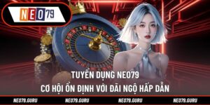 Tuyển Dụng Neo79