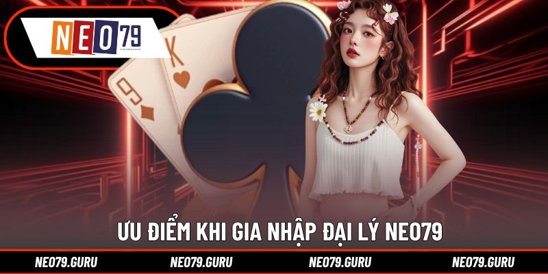 Đại Lý Neo79 – Cơ Hội Kinh Doanh Hoa Hồng Cao Và Lợi Khủng 1 Những điểm mạnh khi hợp tác cùng Neo79